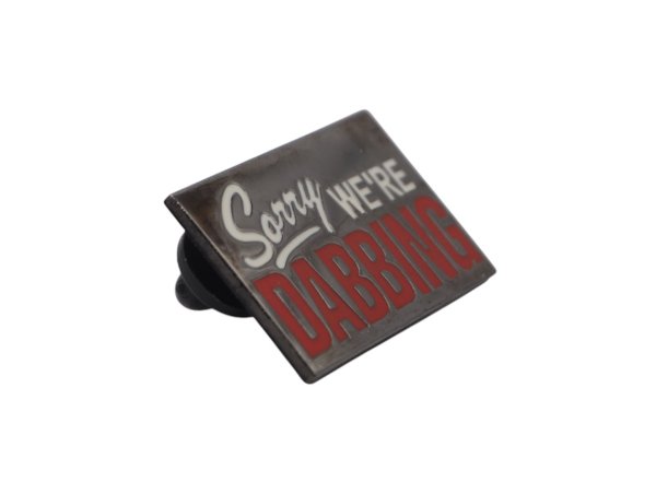 画像2: WEED DAB PIN ウィード ダブピンバッジ SORRY DABBING (2)